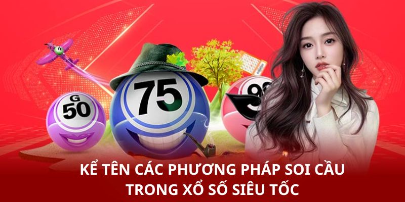 xo-so-sieu-toc-phuong-phap